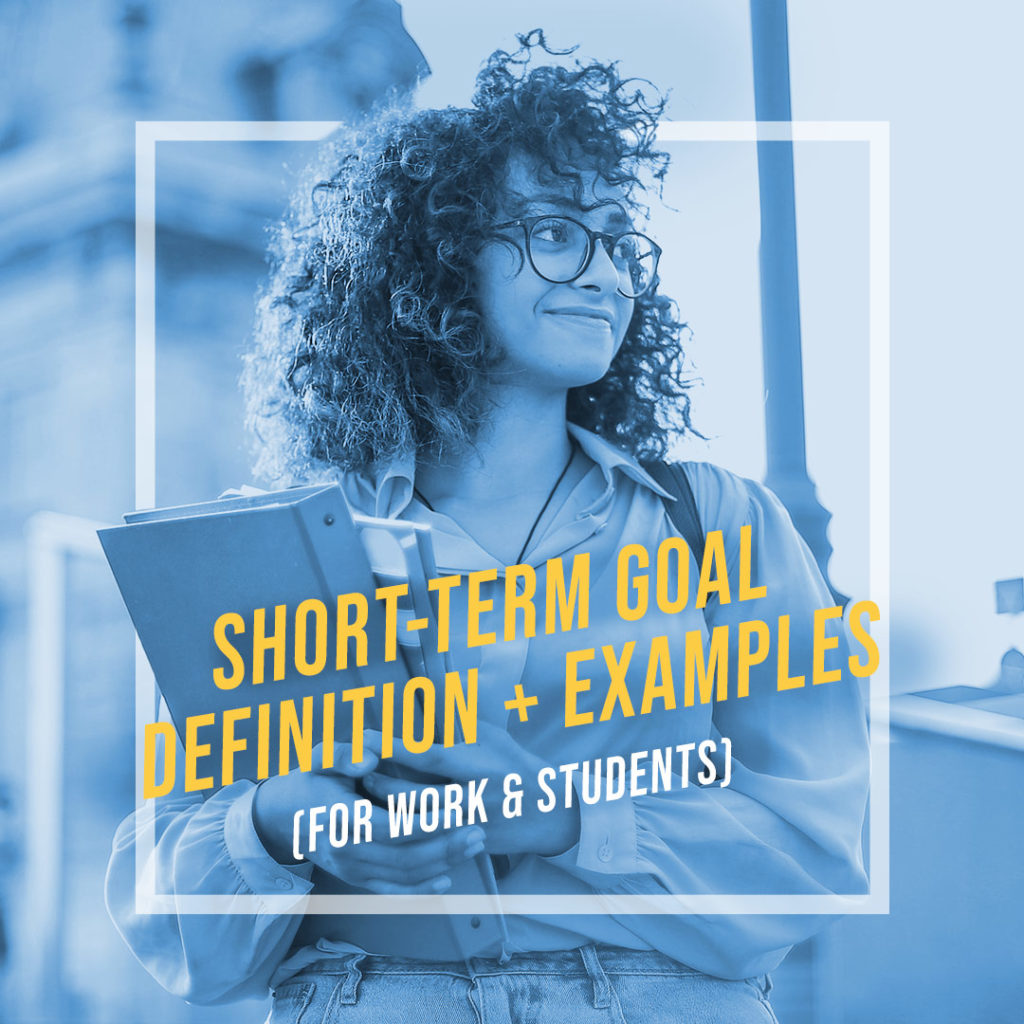 Short Term Goal Definition Examples For Work And Students Dean 